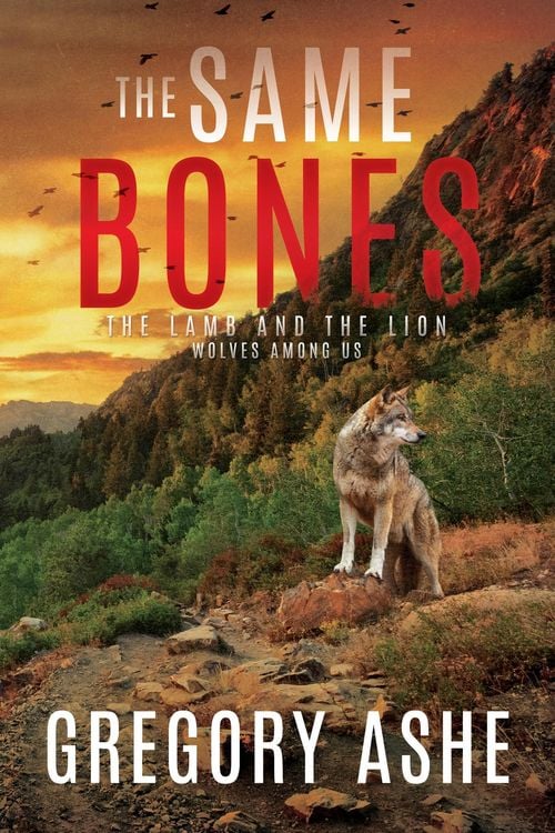 Produktbild: The Same Bones (The Lamb and the Lion: Wolves Among Us, #1)