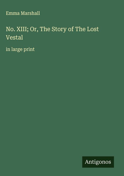 Produktbild: No. XIII; Or, The Story of The Lost Vestal