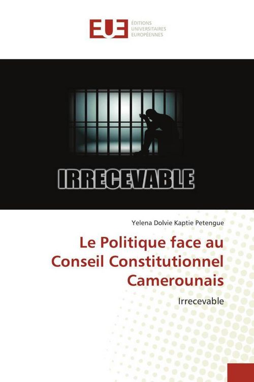 Produktbild: Le Politique face au Conseil Constitutionnel Camerounais