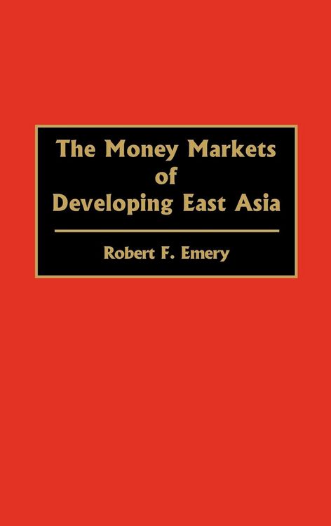 Produktbild: The Money Markets of Developing East Asia