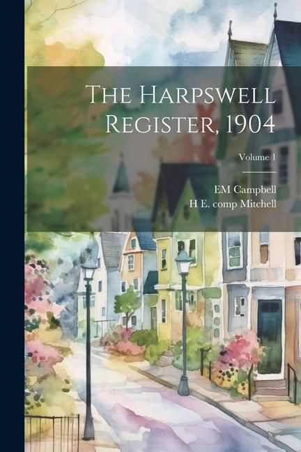 Produktbild: The Harpswell Register, 1904; Volume 1
