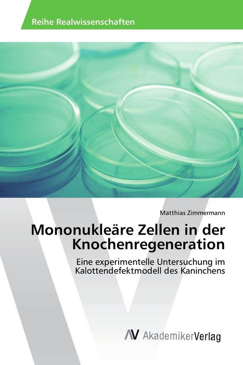 Produktbild: Mononukle&auml;re Zellen in der Knochenregeneration