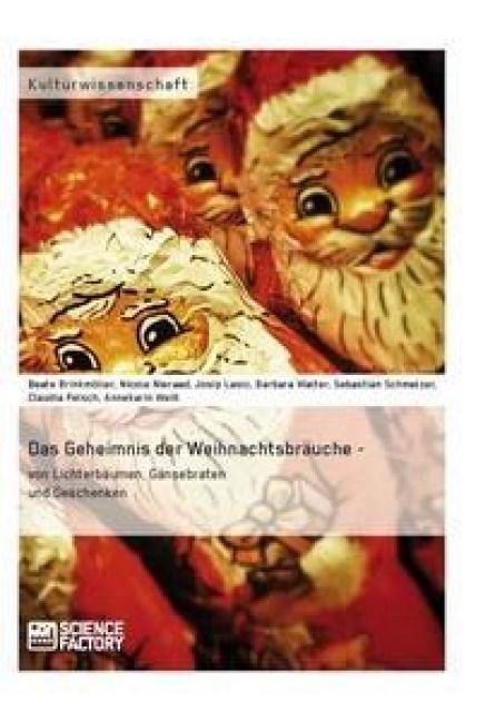 Produktbild: Das Geheimnis der Weihnachtsbr&auml;uche - von Lichterb&auml;umen, G&auml;nsebraten und Geschenken