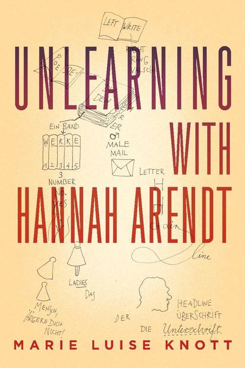 Produktbild: Unlearning with Hannah Arendt