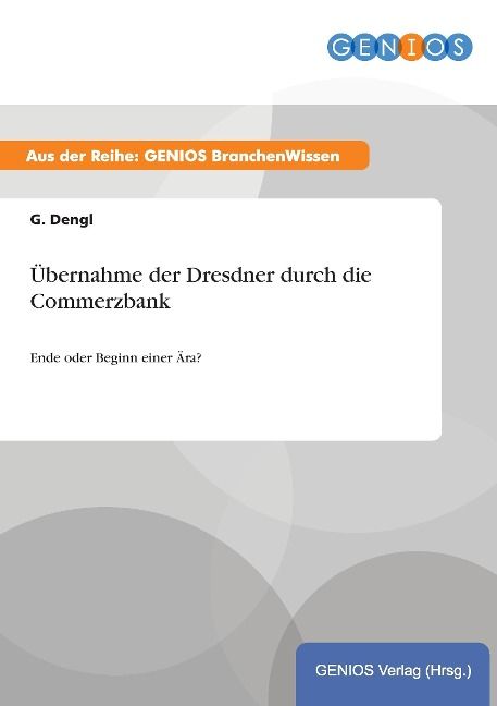 Produktbild: &Uuml;bernahme der Dresdner durch die Commerzbank