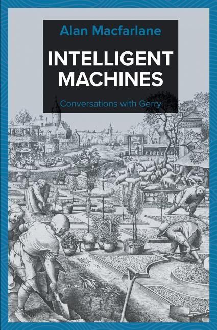 Produktbild: Macfarlane, A: Intelligent Machines - Conversations with Ger
