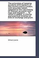 Produktbild: The Principles of Keeping Accounts with Bankers in the Country and in London; With Accurate Tables a