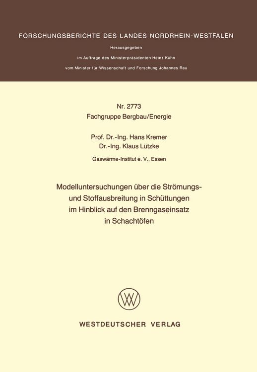 Produktbild: Modelluntersuchungen &uuml;ber die Str&ouml;mungs- und Stoffausbreitung in Sch&uuml;ttungen im Hinblick auf den Brenngaseinsatz in Schacht&ouml;fen