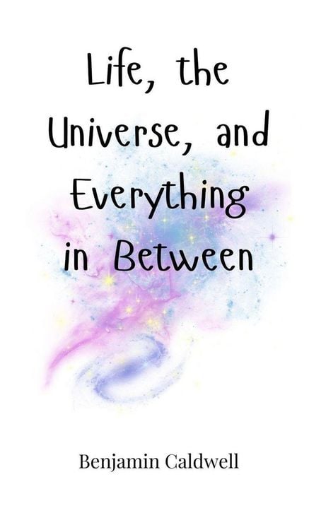 Produktbild: Life, the Universe, and Everything in Between