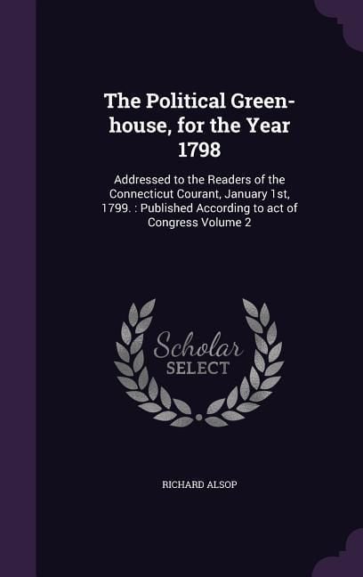 Produktbild: The Political Green-house, for the Year 1798