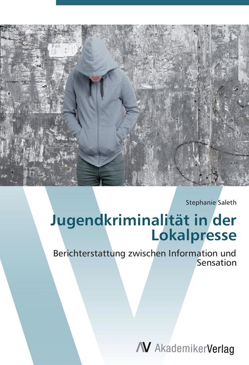 Produktbild: Jugendkriminalit&auml;t in der Lokalpresse