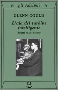 Produktbild: L' ala del turbine intelligente. Scritti sulla musica