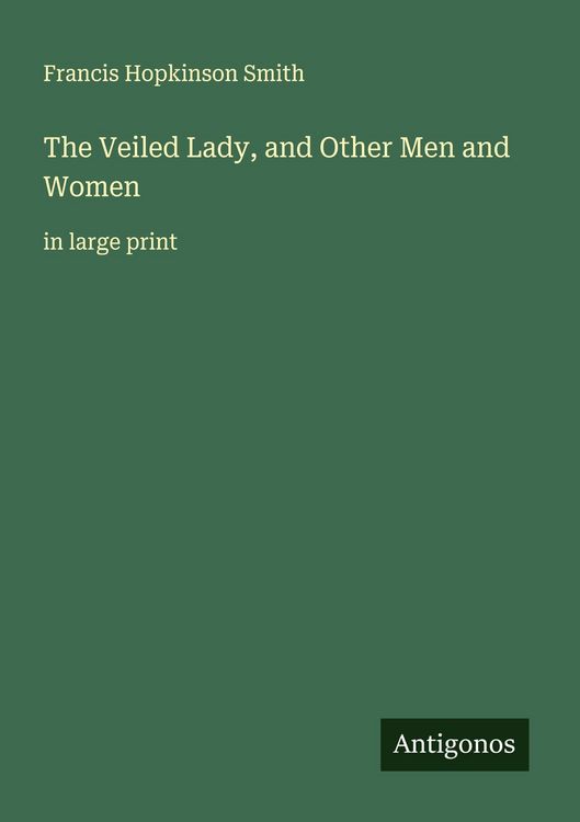 Produktbild: The Veiled Lady, and Other Men and Women