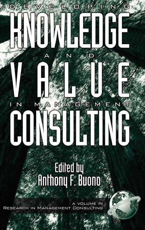 Produktbild: Developing Knowledge and Value in Management Consulting (Hc)