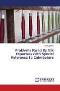 Produktbild: Problems Faced By Silk Exporters With Special Reference To Coimbatore