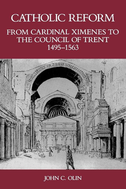 Produktbild: Catholic Reform from Cardinal Ximenes to the Council of Trent, 1495-1563: