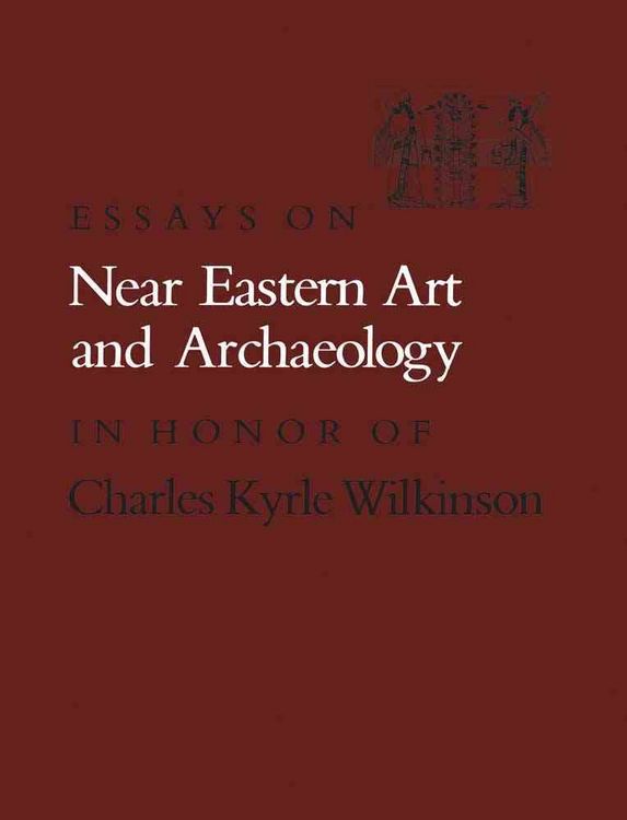 Produktbild: Essays on Near Eastern Art and Archaeology in Honor of Charles Kyrle Wilkinson