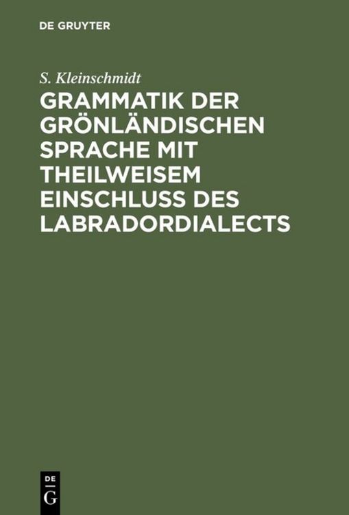 Produktbild: Grammatik der gr&ouml;nl&auml;ndischen Sprache mit theilweisem Einschluss des Labradordialects