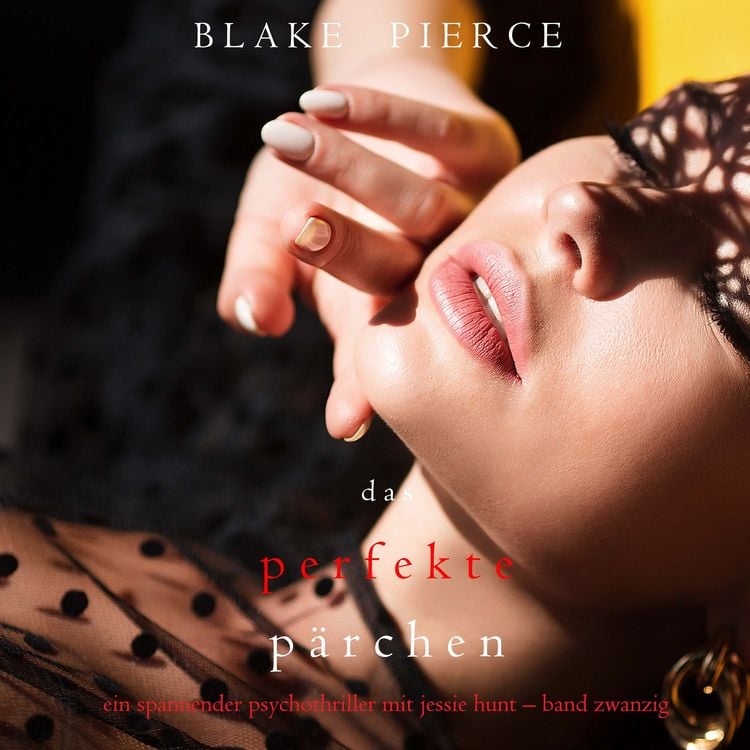 Bild vom Artikel Das Perfekte Pärchen (Ein spannender Psychothriller mit Jessie Hunt—Band Zwanzig) vom Autor Blake Pierce