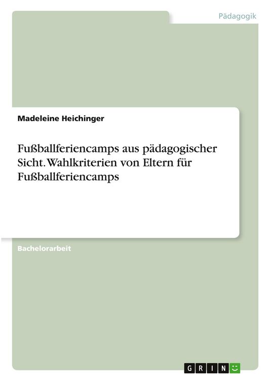 Produktbild: Fu&szlig;ballferiencamps aus p&auml;dagogischer Sicht. Wahlkriterien von Eltern f&uuml;r Fu&szlig;ballferiencamps