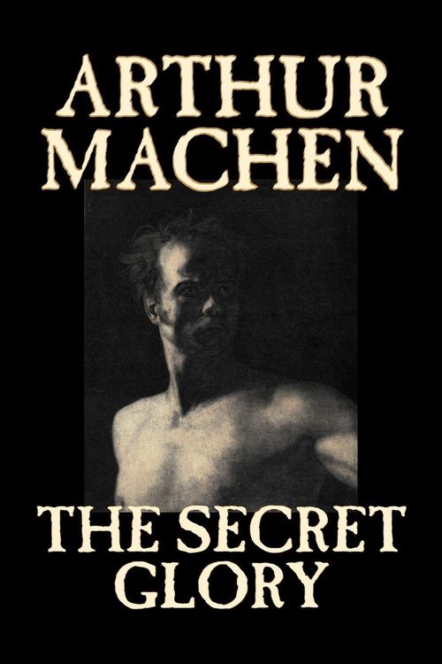 Produktbild: The Secret Glory by Arthur Machen, Fiction, Fantasy, Classics, Horror