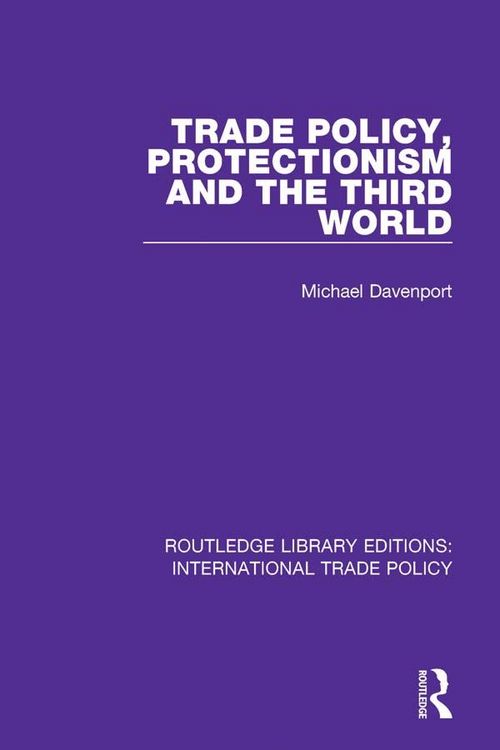 Produktbild: Trade Policy, Protectionism and the Third World
