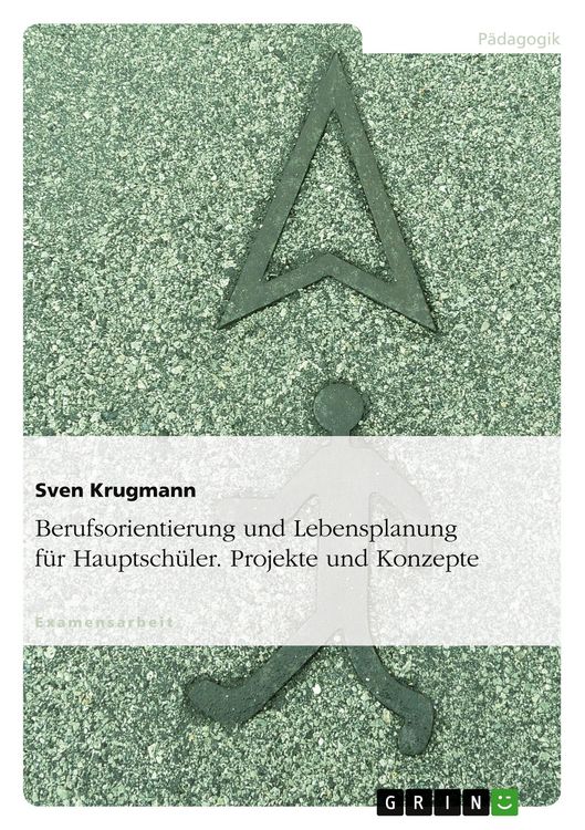 Produktbild: Berufsorientierung und Lebensplanung f&uuml;r Hauptsch&uuml;ler. Projekte und Konzepte
