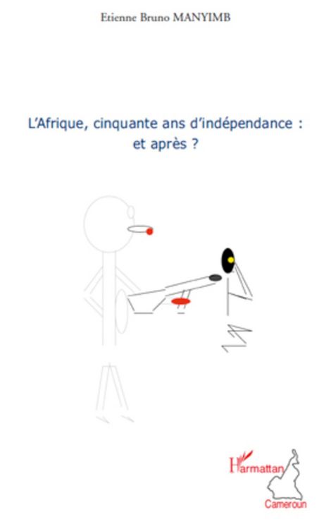 Produktbild: L'Afrique, cinquante ans d'ind&eacute;pendance : et apr&egrave;s ?