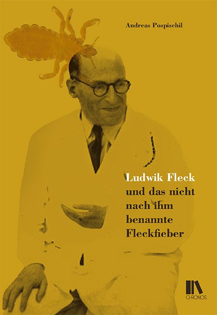 Produktbild: Ludwik Fleck und das nicht nach ihm benannte Fleckfieber