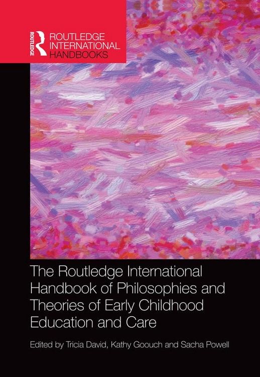 Produktbild: The Routledge International Handbook of Philosophies and Theories of Early Childhood Education and Care