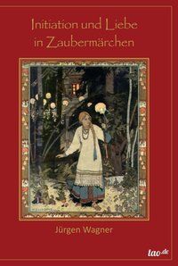 Produktbild: Initiation und Liebe in Zauberm&auml;rchen