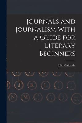 Produktbild: Journals and Journalism With a Guide for Literary Beginners