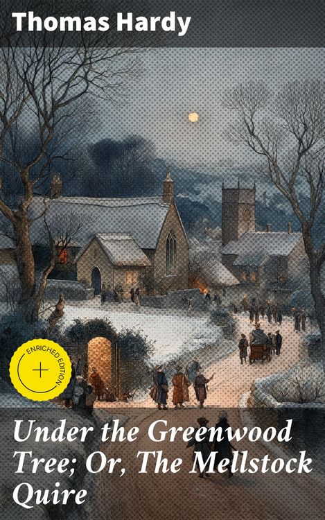 Produktbild: Under the Greenwood Tree; Or, The Mellstock Quire