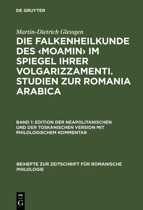 Produktbild: Die Falkenheilkunde des &iquest;Moamin&iquest; im Spiegel ihrer volgarizzamenti. Studien zur Romania Arabica