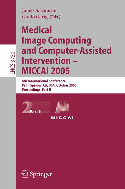 Produktbild: Medical Image Computing and Computer-Assisted Intervention -- MICCAI 2005
