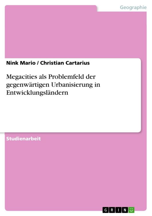 Produktbild: Megacities als Problemfeld der gegnw&auml;rtigen Urbanisierung in Entwicklungsl&auml;ndern
