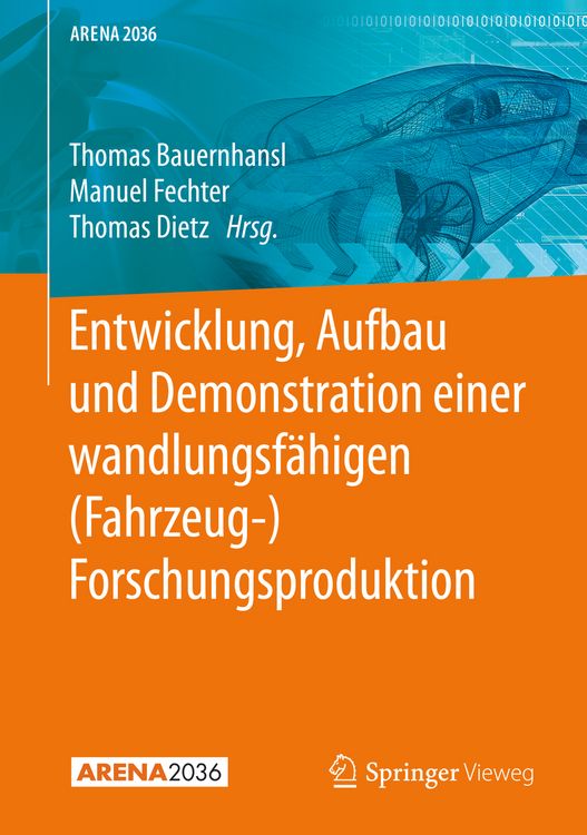 Produktbild: Entwicklung, Aufbau und Demonstration einer wandlungsf&auml;higen (Fahrzeug-) Forschungsproduktion