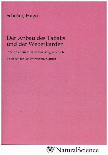 Produktbild: Der Anbau des Tabaks und der Weberkarden