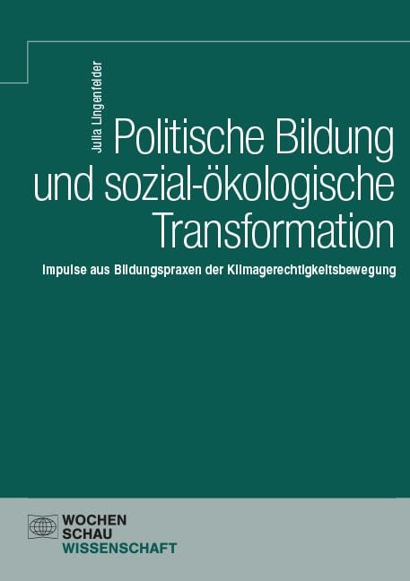 Produktbild: Politische Bildung und sozial-&ouml;kologische Transformation.