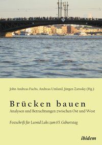 Produktbild: Br&uuml;cken bauen - Analysen und Betrachtungen zwischen Ost und West