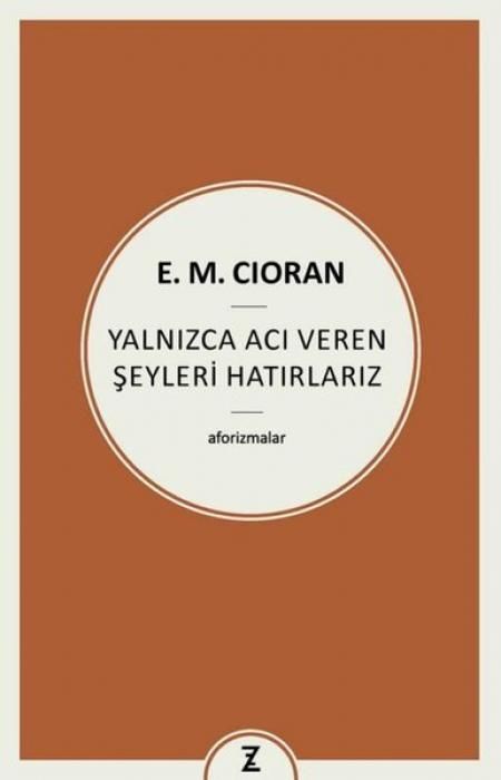 Produktbild: Yalnizca Aci Veren Seyleri Hatirlariz
