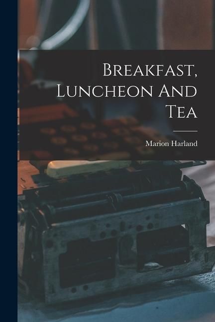 Produktbild: Breakfast, Luncheon And Tea