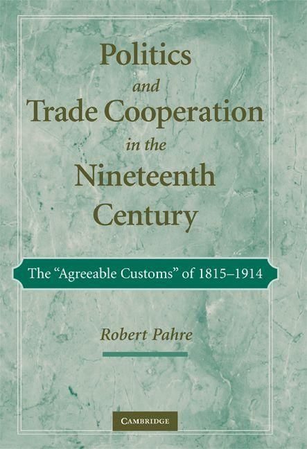 Produktbild: Politics and Trade Cooperation in the Nineteenth Century