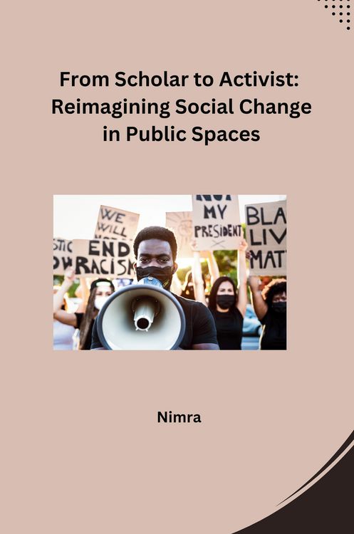 Produktbild: From Scholar to Activist: Reimagining Social Change in Public Spaces