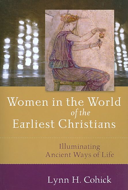 Produktbild: Women in the World of the Earliest Christians - Illuminating Ancient Ways of Life