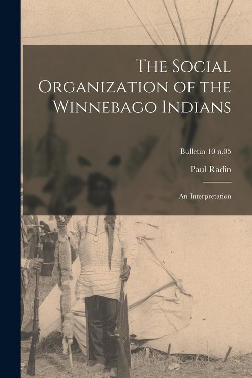 Produktbild: The Social Organization of the Winnebago Indians