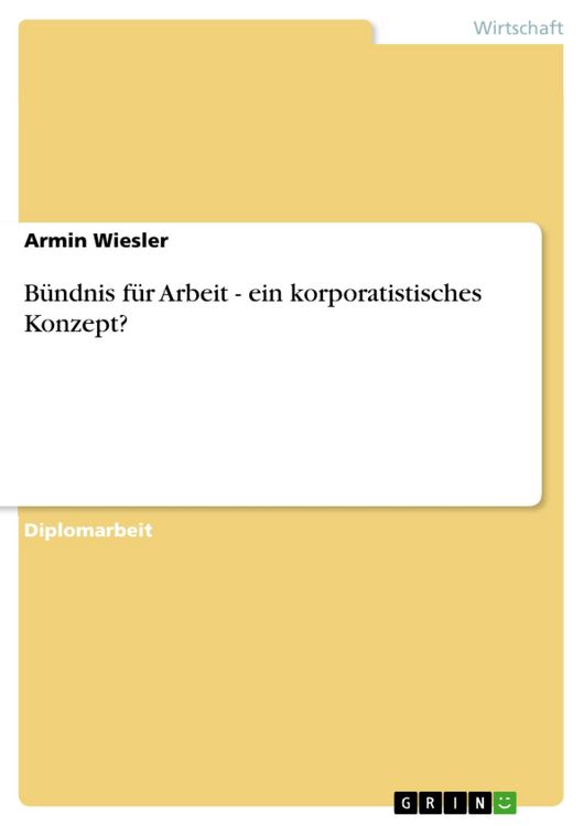 Produktbild: B&uuml;ndnis f&uuml;r Arbeit - ein korporatistisches Konzept?