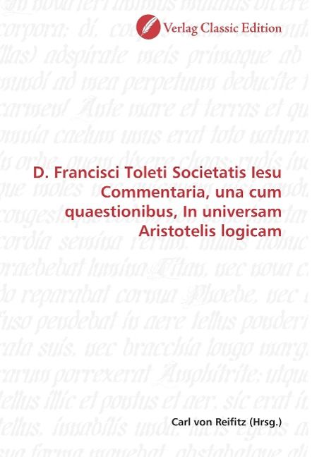 Produktbild: D. Francisci Toleti Societatis Iesu Commentaria, una cum qua