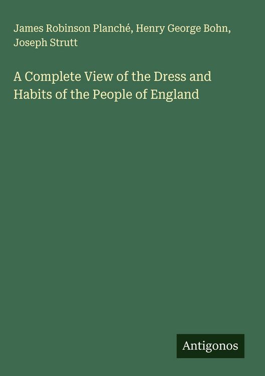 Produktbild: A Complete View of the Dress and Habits of the People of England
