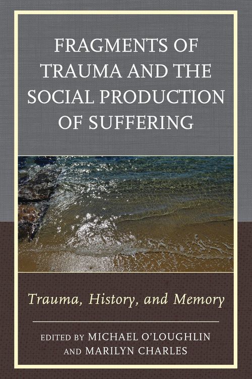Produktbild: Fragments of Trauma and the Social Production of Suffering